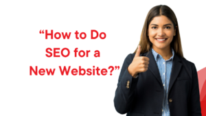 How to Do SEO for a New Website